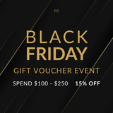 Black Friday Gift Voucher Event | $100 - $250 - 15% OFF