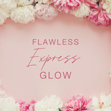 Flawless Express Glow | Buy 1 get 2nd for $95 || Mother's Day 2024