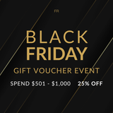 Black Friday Gift Voucher Event | $501 - $1000 - 25% OFF